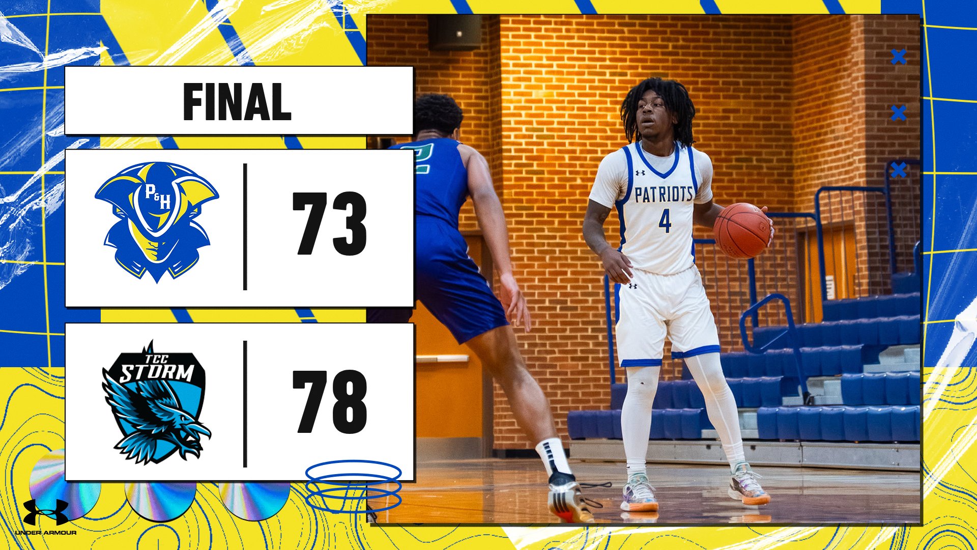 Graphic displaying the final score of an NJCAA Region 10 Division III men&rsquo;s basketball game. Patrick & Henry Community College Patriots scored 73 and Tidewater Community College Storm scored 78. The graphic features the P&HCC Patriots logo next to &ldquo;73&rdquo; and the TCC Storm logo next to &ldquo;78.&rdquo; In the background, a P&HCC player wearing a white Patriots uniform, number 4, is dribbling the basketball on the court while being defended by a Tidewater player in blue. The word &ldquo;FINAL&rdquo; appears at the top of the graphic.