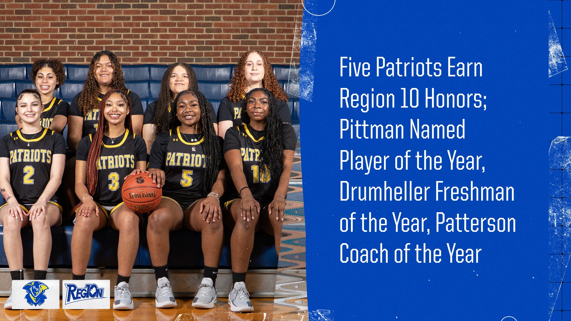 Team graphic featuring seven Patrick & Henry Community College women’s basketball players seated in their black and gold Patriots uniforms inside a gymnasium. The headline on the right reads, “Five Patriots Earn Region 10 Honors; Pittman Named Player of the Year, Drumheller Freshman of the Year, Patterson Coach of the Year.” P&HCC and Region 10 logos appear at the bottom of the graphic.