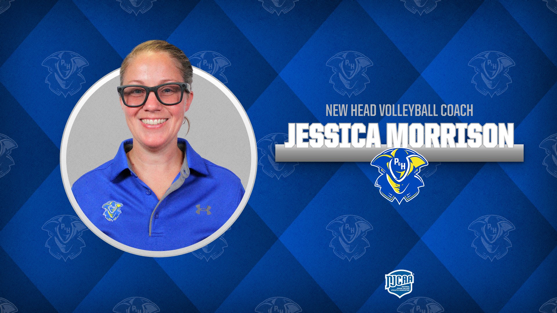 Alt Text:

Graphic announcing Jessica Morrison as the new head volleyball coach at Patrick & Henry Community College. The design features a headshot of Morrison in a blue Patriots polo shirt inside a circular frame on the left. A blue patterned background with faint Patriots logos fills the graphic. On the right, white text reads “New Head Volleyball Coach” above her name, “Jessica Morrison,” in large bold letters. The Patrick & Henry Patriots logo appears beneath her name, with the NJCAA logo positioned near the bottom of the graphic.